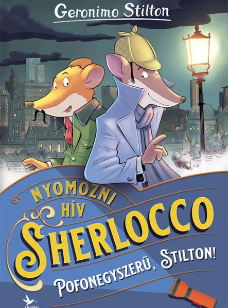 POFONEGYSZERŰ, STILTON!-NYOMOZNI HÍV SHERLOCCO