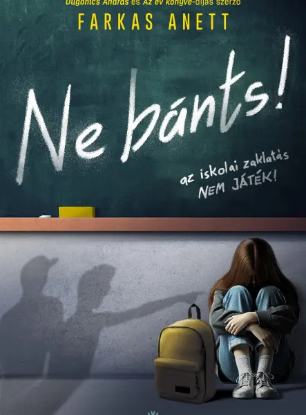NE BÁNTS! - AZ ISKOLAI ZAKLAZÁS NEM JÁTÉK! (ÉLDEKOÁLT