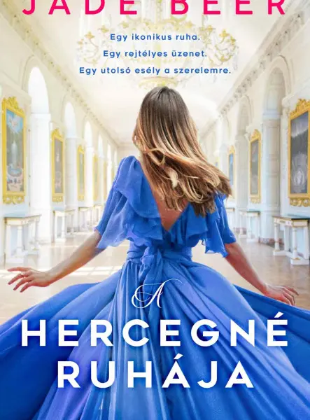 A HERCEGNÉ RUHÁJA A HERCEGNÉ RUHÁJA