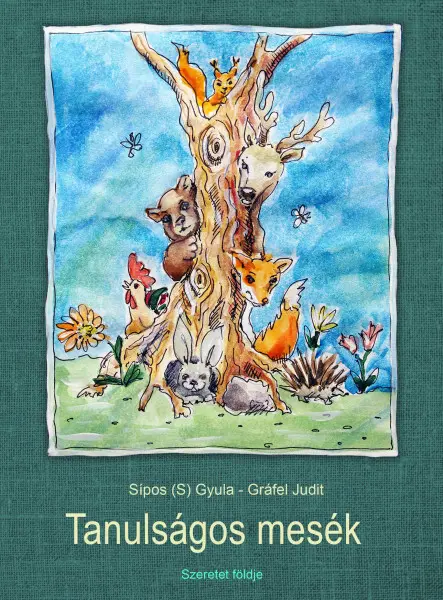 TANULSÁGOS MESÉK - SZERETET FÖLDJE