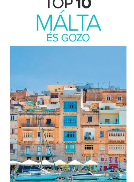 TOP 10 - MÁLTA ÉS GOZO (KIHAJTHATÓ TÉRKÉPPEL)