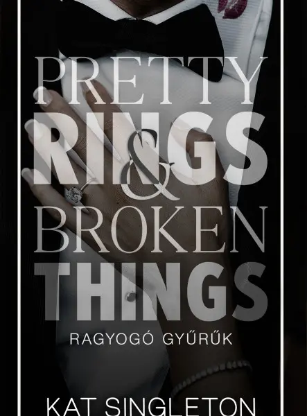 PRETTY RINGS & BROKEN THINGS - RAGYOGÓ GYŰRŰK (ÉLFESTETT)