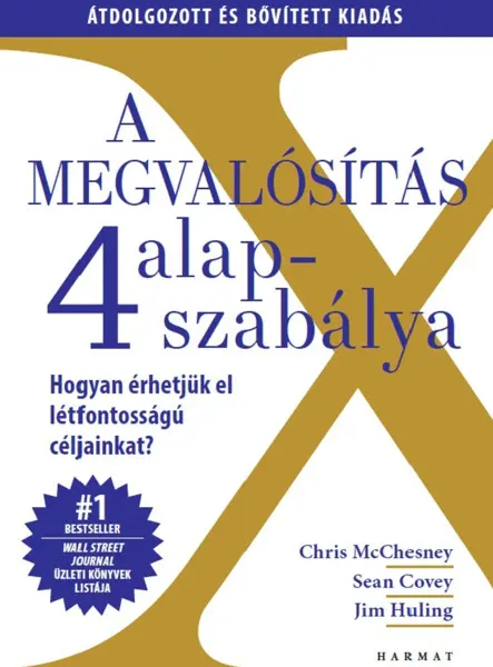 A MEGVALÓSÍTÁS 4 ALAPSZABÁLYA - ÁTDOLGOZOTT ÉS BŐVÍTETT KIADÁS