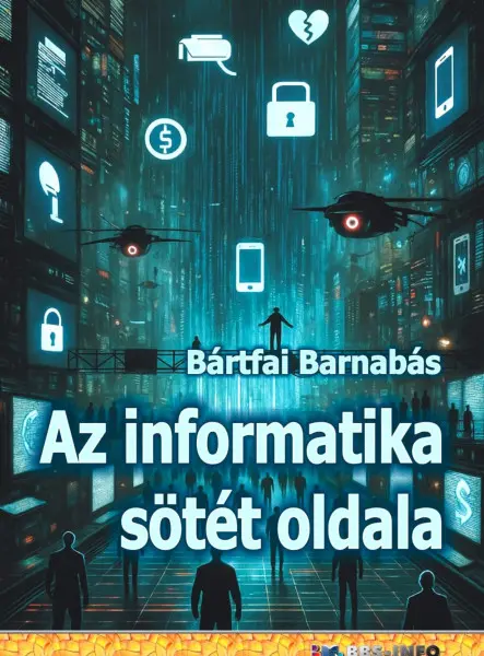 AZ INFORMATIKA SÖTÉT OLDALA