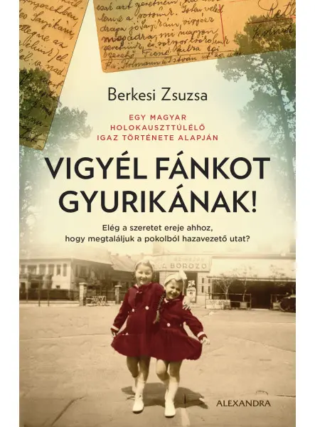 VIGYÉL FÁNKOT GYURIKÁNAK