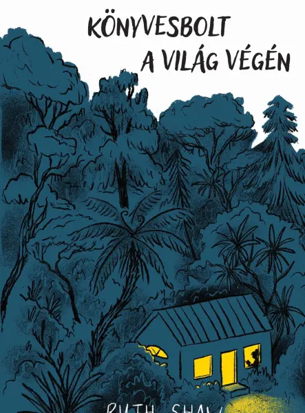 KÖNYVESBOLT A VILÁG VÉGÉN - EGY KALANDOZÓ KÖNYVMOLY IGAZ TÖRTÉNETE KÖNYVESBOLT A VILÁG VÉGÉN - EGY KALANDOZÓ KÖNYVMOLY IGAZ TÖRTÉNETE