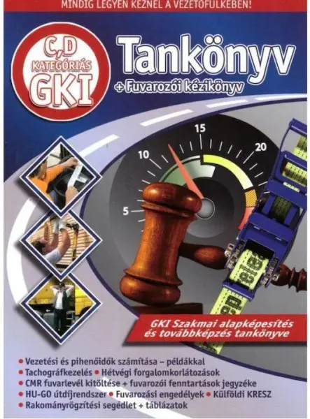 C, D KATEGÓRIÁS GKI TANKÖNYV + FUVAROZÓI KÉZIKÖNYV (ÚJ!)