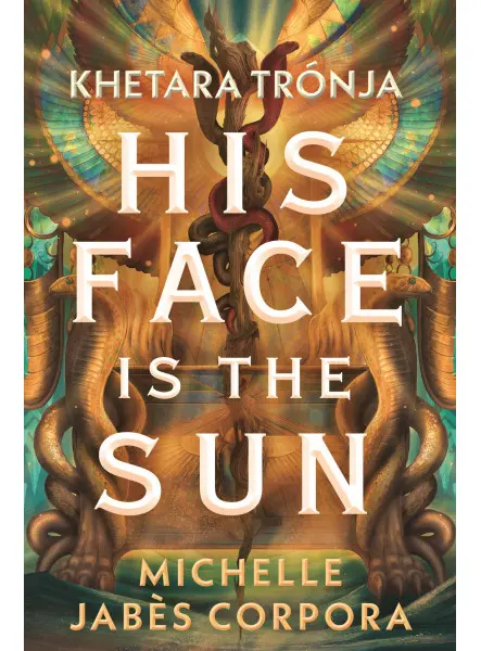 HIS FACE IS THE SUN - KHETARA TRÓNJA