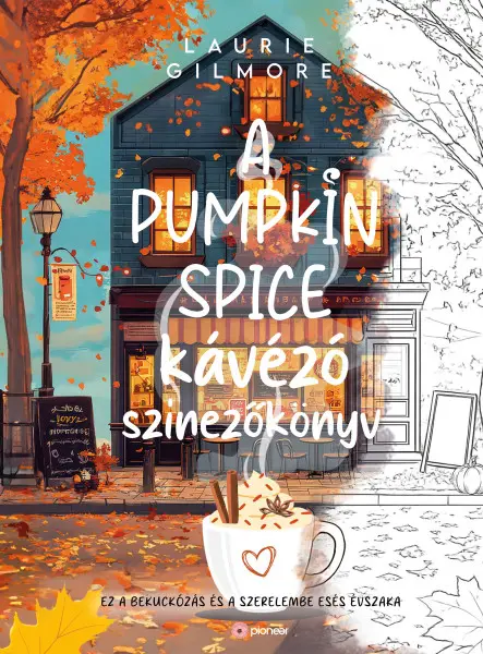 A PUMPKIN SPICE KÁVÉZÓ - SZÍNEZŐKÖNYV