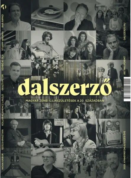 DALSZERZŐ - MAGYAR ZENEI ÚJJÁSZÜLETÉSEK A 20. SZÁZADBAN DALSZERZŐ - MAGYAR ZENEI ÚJJÁSZÜLETÉSEK A 20. SZÁZADBAN