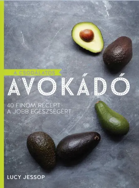 A CSODÁLATOS AVOKÁDÓ