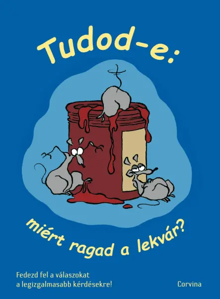 TUDOD-E: MIÉRT RAGAD A LEKVÁR?