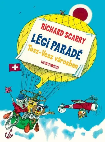 LÉGIPARÁDÉ TESZ-VESZ VÁROSBAN