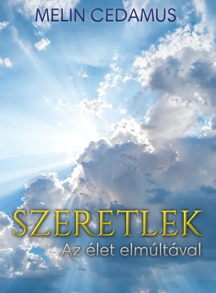 SZERETLEK - AZ ÉLET ELMÚLTÁVAL