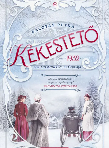 KÉKESTETŐ - 1932 EGY GYÓGYSZÁLLÓ KRÓNIKÁJA - ÉLFESTETT