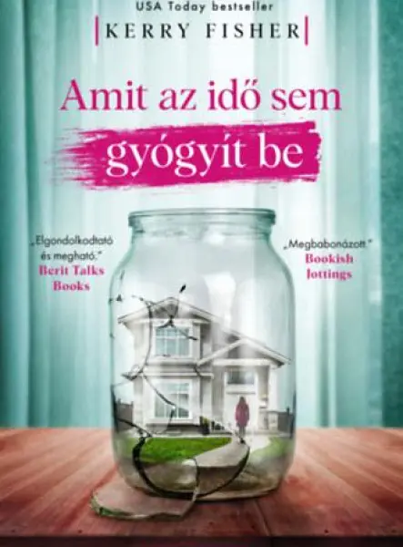AMIT AZ IDŐ SEM GYÓGYÍT BE AMIT AZ IDŐ SEM GYÓGYÍT BE
