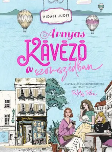 ÁRNYAS KÁVÉZÓ A SZOMSZÉDBAN