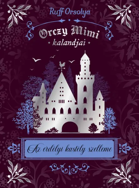 ORCZY MIMI KALANDJAI - AZ ERDÉLYI KASTÉLY SZELLEME