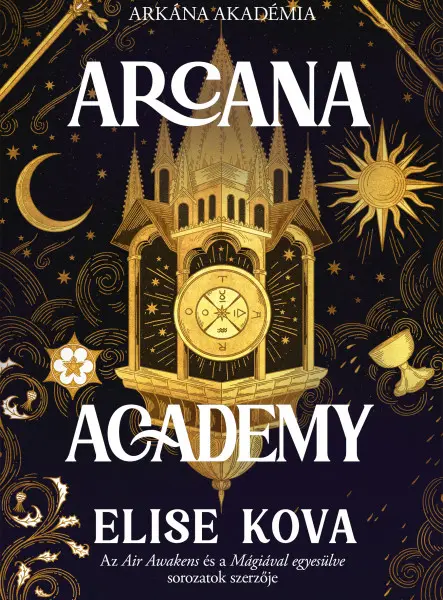 ARCANA ACADEMY - ARKÁNUM AKADÉMIA ( ÉLFESTETT) ARCANA ACADEMY - ARKÁNUM AKADÉMIA ( ÉLFESTETT)