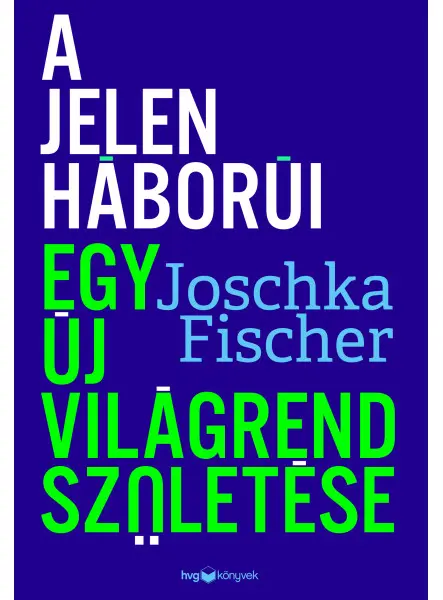 A JELEN HÁBORÚI - EGY ÚJ VILÁGREND SZÜLETÉSE