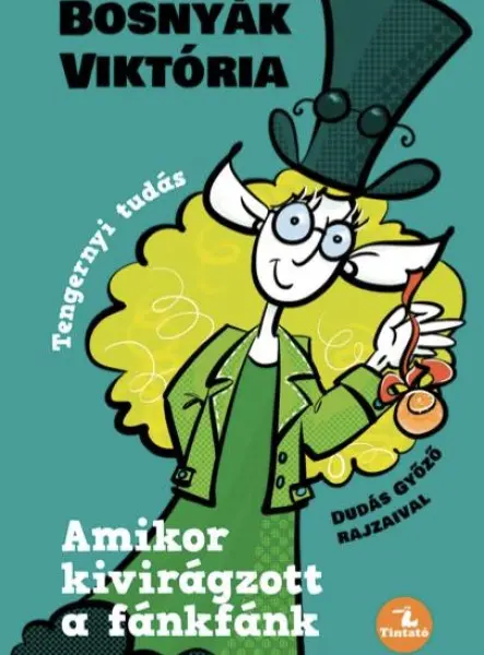 AMIKOR KIVIRÁGZOTT A FÁNKFÁNK - BŐVÍTETT KIADÁS