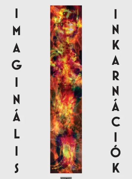 IMAGINÁLIS INKARNÁCIÓK