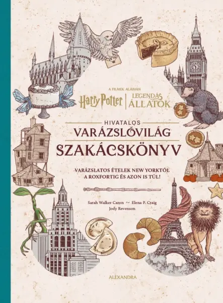 HARRY POTTER-LEGENDÁS ÁLLATOK - HIVATALOS VARÁZSLÓVILÁG SZAKÁCSKÖNYV