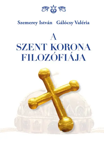 A SZENT KORONA FILOZÓFIÁJA