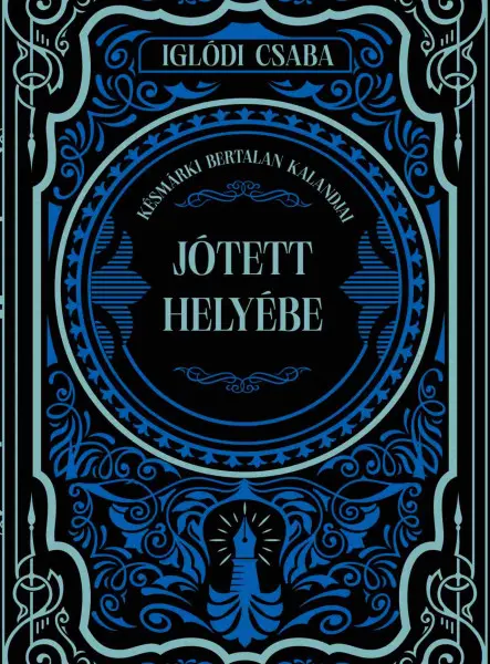 JÓTETT HELYÉBE JÓTETT HELYÉBE