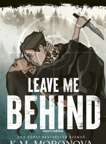 LEAVE ME BEHIND - HAGYJ HÁTRA LEAVE ME BEHIND - HAGYJ HÁTRA
