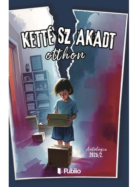 Kettészakadt otthon