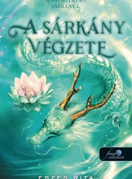 A SÁRKÁNY VÉGZETE - A GYÖNGYSZEMŰ SÁRKÁNY 1. (ÉLFESTETT)