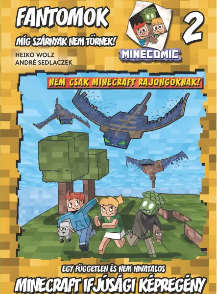 FANTOMOK 2. - MÍG SZÁRNYAK NEM TÖRNEK - NEM CSAK MINECRAFT RAJONGÓKNAK! !