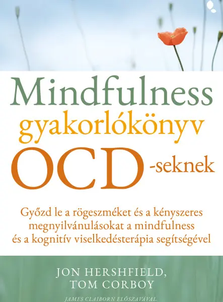 MINDFULNESS GYAKORLÓKÖNYV OCD-SEKNEK