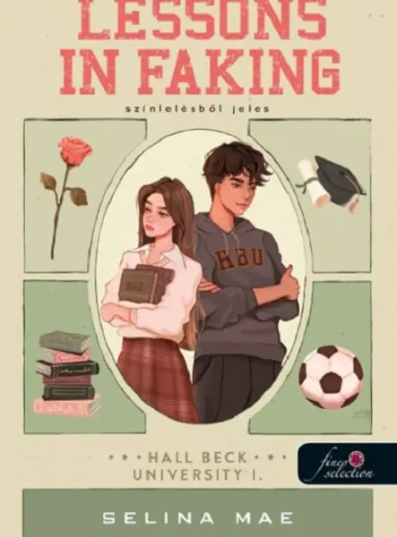 LESSONS IN FAKING - SZÍNLELÉSBŐL JELES (HALL BECK UNIVERSITY I.)