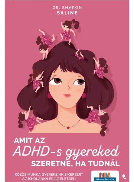 AMIT AZ ADHD-S GYEREKED SZERETNE, HA TUDNÁL
