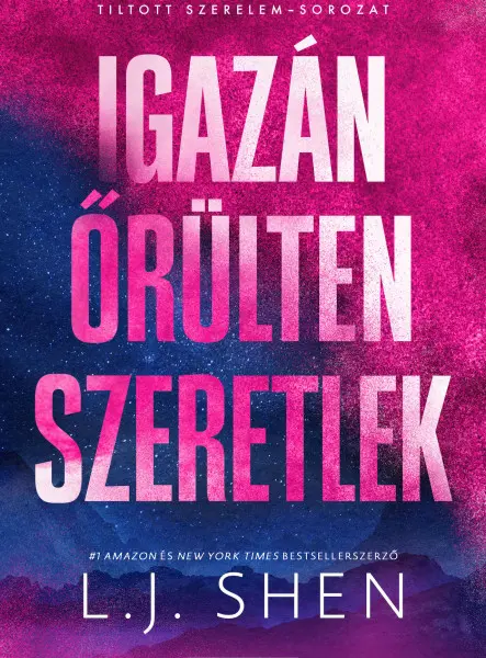 IGAZÁN ŐRÜLTEN SZERETLEK - ÉLFESTETT