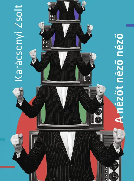 A NÉZŐT NÉZŐ NÉZŐ