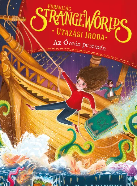 STRANGE WORLDS - FURAVILÁG UTAZÁSI IRODA 2. - AZ ÓCEÁN PEREMÉN