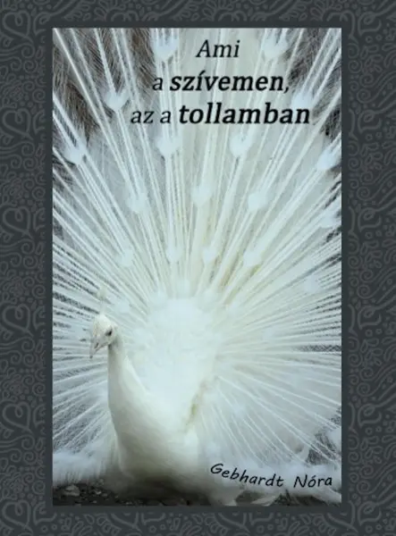 Ami a szívemen, az a tollamban Ami a szívemen, az a tollamban