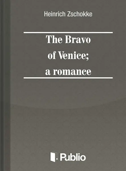 The Bravo of Venice; a romance  