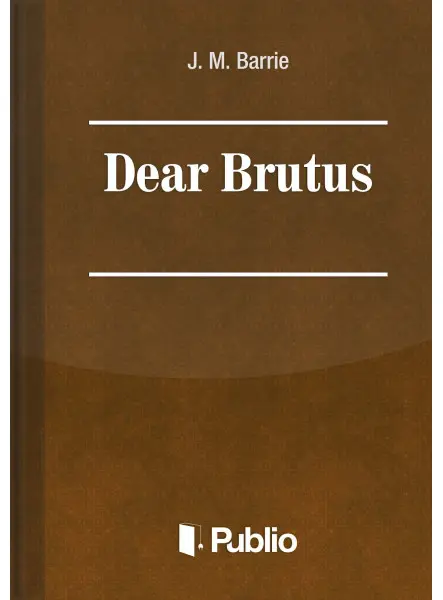 Dear Brutus