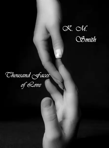 Thousand Faces of Love Thousand Faces of Love