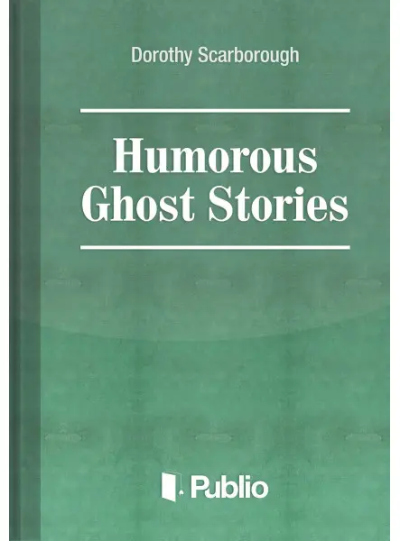 Humorous Ghost Stories Humorous Ghost Stories