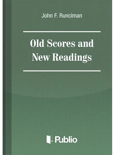 Old Scores and New Readings