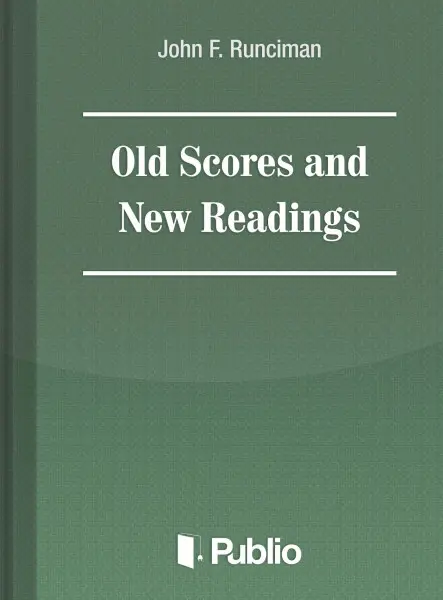Old Scores and New Readings