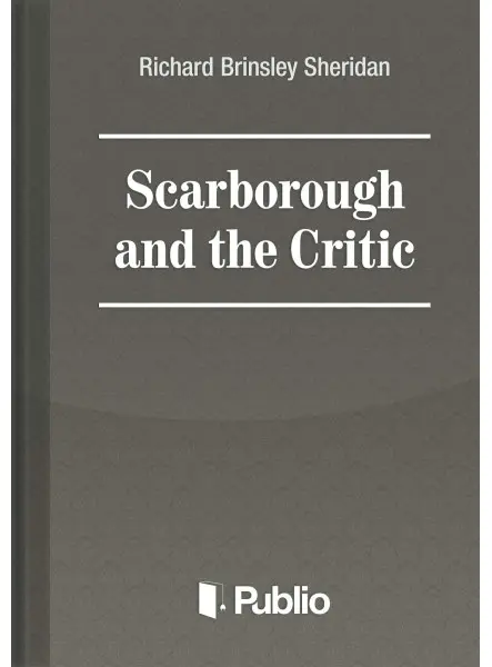 Scarborough and the Critic Scarborough and the Critic