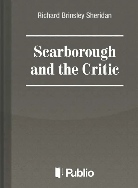 Scarborough and the Critic Scarborough and the Critic