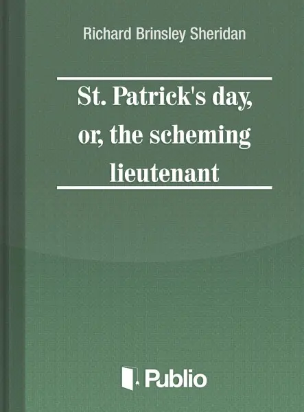 St. Patrick's Day, or, the scheming lieutenant