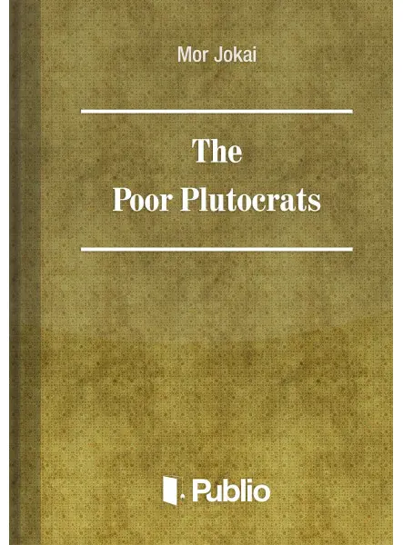 The Poor Plutocrats